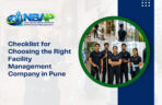 Checklist for Choosing the Right Facility Management Company in Pune Checklist for Choosing the Right Facility Management Company in Pune